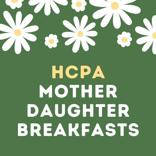 Graphic with daisies that says "HCPA Mother Daughter Breakfasts"