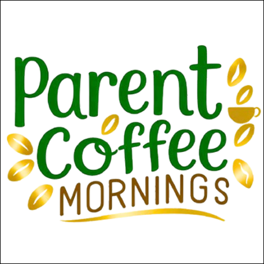 Graphic that says "Parent Coffee Mornings"